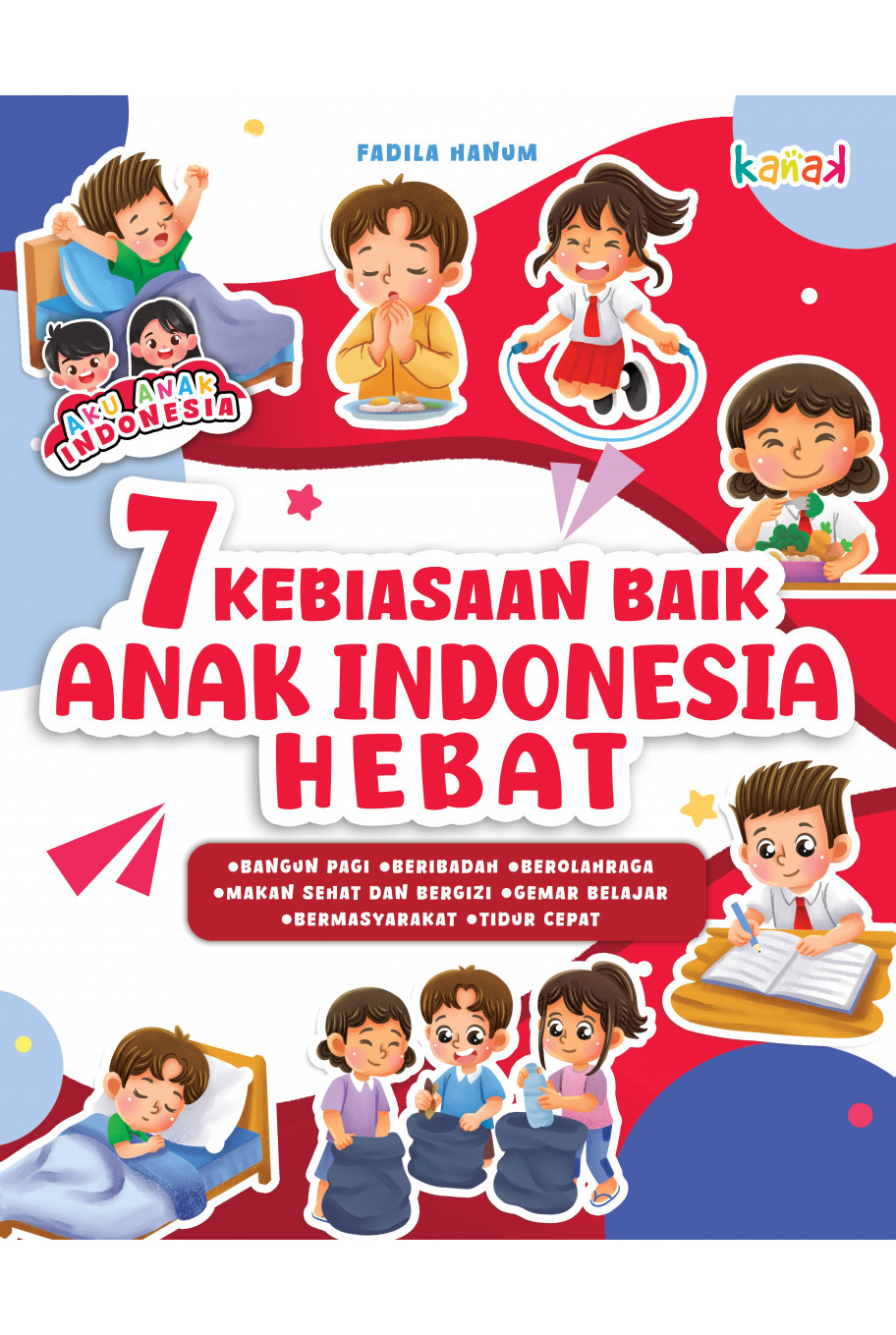 7 Kebiasaan Baik Anak Indonesia Hebat